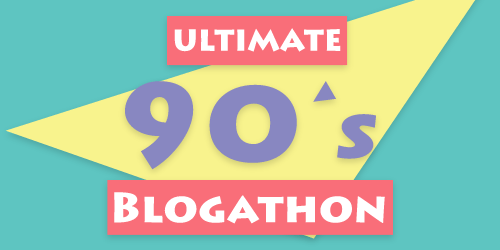 Ultimate 90s Blogathon banner